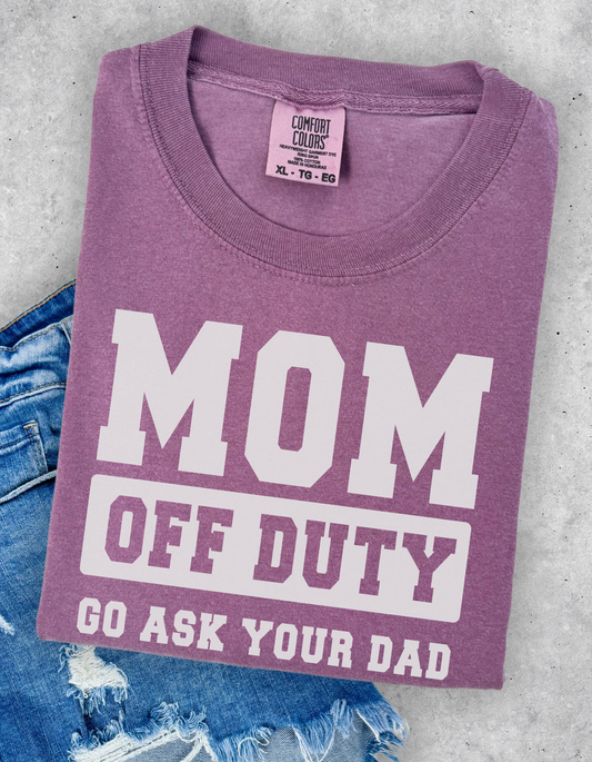 Mom Off Duty Tee