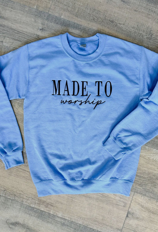 Made To Worship Sweatshirt